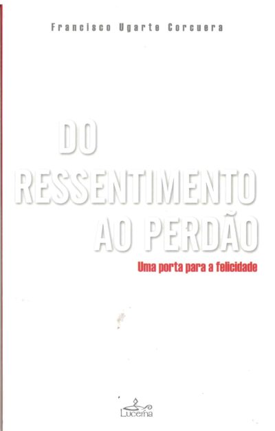 Do Ressentimento ao Perdão (ebook)